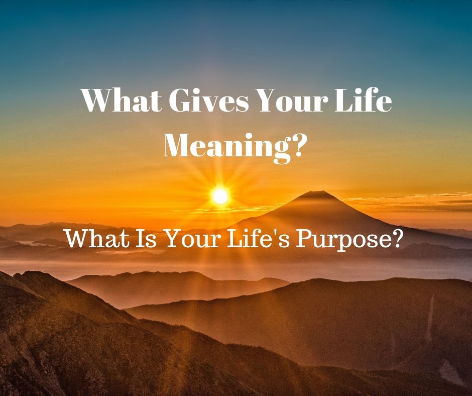 what-gives-your-life-meaning-your-life-s-purpose-mandy-jennings