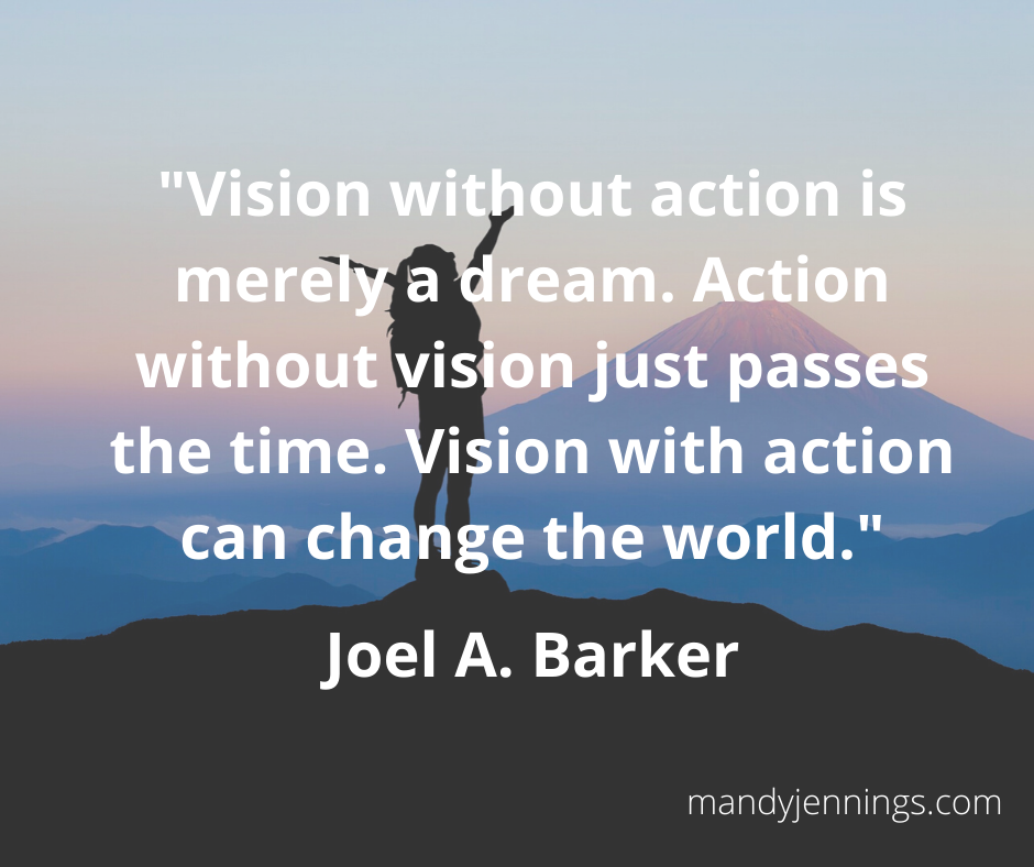 vision without action is merely a dream